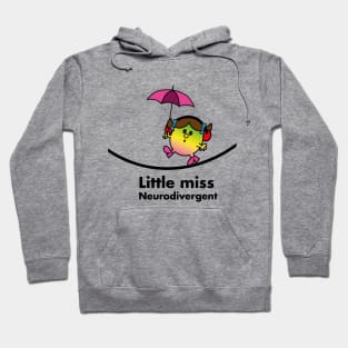 little miss neurodivergent Hoodie